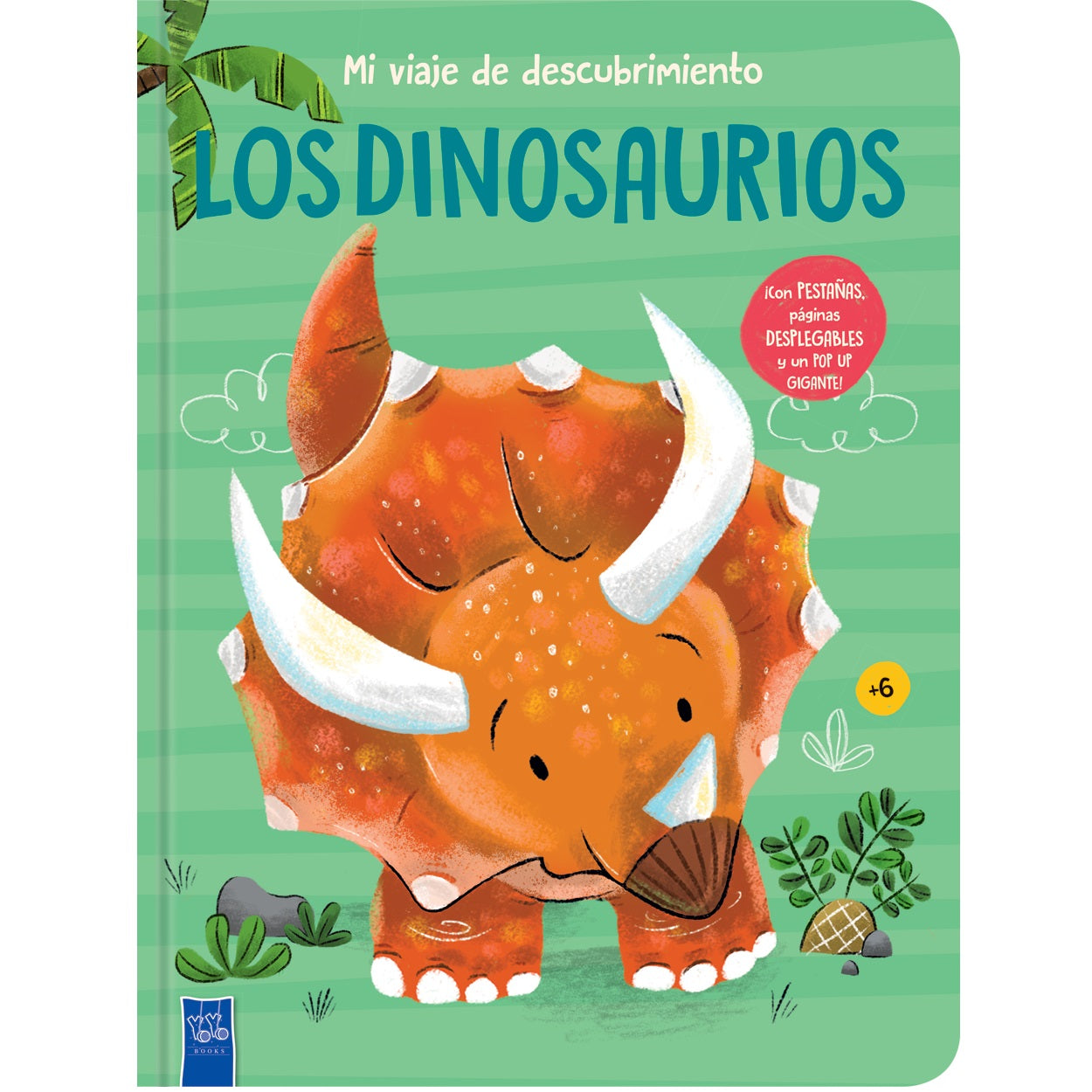 Los Dinosaurios. Mi viaje de descubrimiento Los Dinosaurios. Mi viaje de descubrimiento